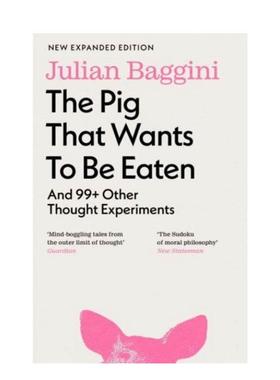 【现货】一头想要被吃掉的猪 :超99个思想实验 The Pig that Wants to Be Eaten 英文进口原版社会科学图书