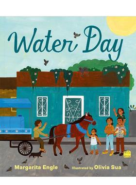 【预售】送水日Water Day英文进口原版儿童绘本图书3-6岁Margarita Engle  Olivia Sua