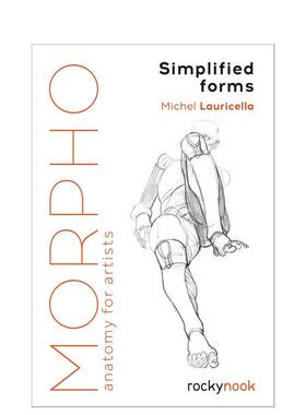 【预售】Morpho: Simplified Forms: Anatomy for Artists 原版 简易人体绘画教学：艺术家的解剖学 绘画技巧 Michel Lauricella