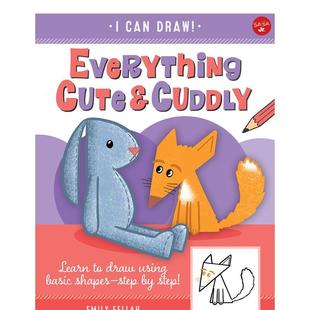 东西Everything Cuddly 现货 所有可爱 儿童图书6 Fellah 英文进口原版 Cute 我会画 Can 9岁艺术启蒙Emily Draw
