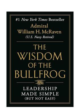 【预售】【2023亚马逊年度图书】牛蛙的智慧 The Wisdom of the Bullfrog英文进口原版文学传记外文图书Admiral William H. McRav