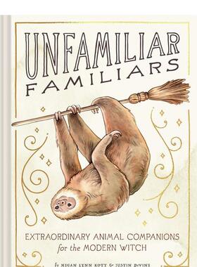 【现货】面熟动物图鉴 Unfamiliar Familiars 英文进口原版艺术插画原画设定集Chronicle Books