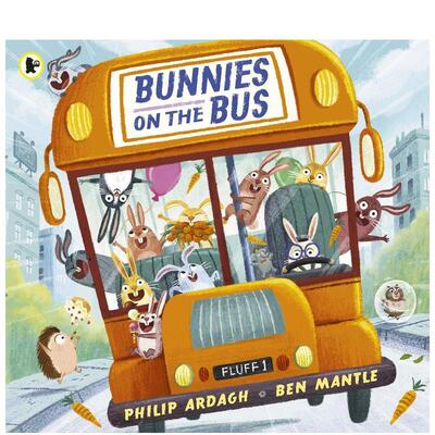 【预售】Bunnies on the Bus巴士上的兔子 英文进口原版儿童绘本图书 Philip Ardagh and Ben Mantle3-6岁