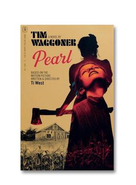 【预售】珀尔：电影小说 Pearl: The Novel英文进口原版文学小说正版图书籍Tim Waggoner外文