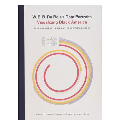 【现货】W.E.B.Du Bois 杜波依斯的数据肖像 Data Portraits黑人运动平权历史 英文进口原版图书籍进口正版 英文人文历史Whitney