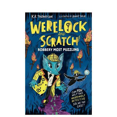 【预售】狼人侦探与乌鸦助手：惊天窃案 Werelock and Scratch 2 英文进口原版儿童章节书 互动解谜侦探冒险故事K.R. Thompson