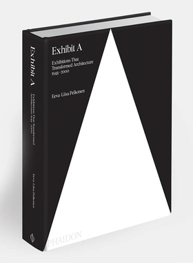 【预售】Exhibit A: Architecture Exhibitions that Made History，创造历史的建筑展览  英文建筑设计图书Eeva-Liisa Pelkonen