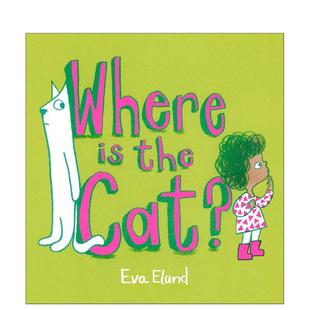 Where the 儿童绘本图书Eva 猫在哪里？ Cat?英文进口原版 Eland 预售