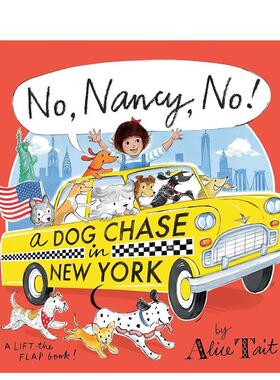【现货】【翻翻书】不,南希,不！纽约狗狗追逐战No, Nancy, No! A Dog Chase in New York英文儿童图书籍进口原版Walker Books UK