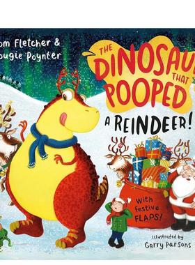 【预售】给驯鹿拉便便的恐龙！The Dinosaur that Pooped a Reindeer!英文进口原版儿童绘本图书3-6岁Tom Fletcher  Dougie Poynt