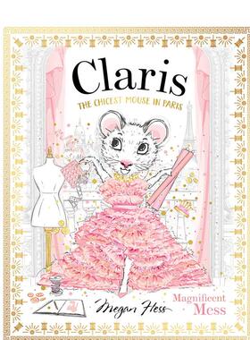 【预售】【Claris】时髦鼠鼠：华丽的混乱 Claris: Magnificent Mess 英文进口原版儿童图书Hess, Megan外文童书