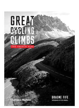 【现货】【T&H】Great Cycling Climbs 伟大的自行车攀登：法国阿尔卑斯山 英文原版英文原版图书籍进口正版Graeme Fife and Pete
