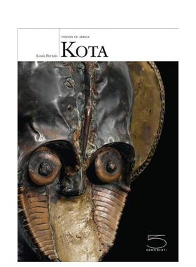 【预售】科塔族艺术：非洲幻象系列 Kota: Visions of africa Series 英文进口原版艺术画册画集外文图书Louis Perrois