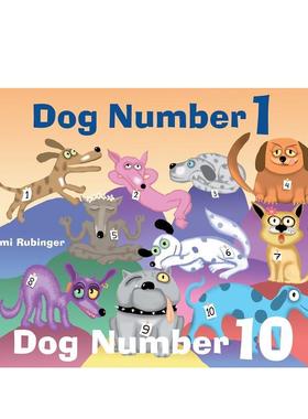 【预售】1 号狗，10 号狗 Dog Number 1， Dog Number 10 英文进口原版儿童启蒙图书Ami Rubinger外文