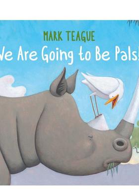 【预售】我们要成为好朋友了! We Are Going to Be Pals! 进口原版英文儿童绘本6岁-9岁TEAGUE  MARK外文图书籍