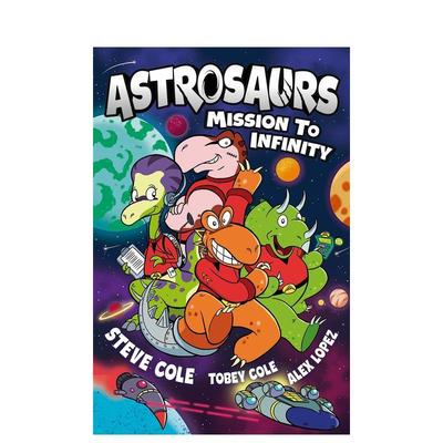 【预售】宇航恐龙：无限任务 Astrosaurs: Mission to Infinity 英文进口原版儿童漫画Steve Cole