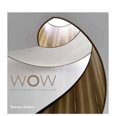【现货】WOW设计工作室：变化世界的设计 WOW - Experiential Design for a Changing World 英文进口原版设计图书Darlene Smyth