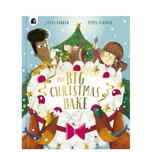 BIG Christmas Bake英文进口原版 6岁Pippa 圣诞大烘烤The 儿童绘本图书3 Curnick节日庆典 预售