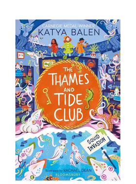 【现货】【卡内基奖得主Katya Balen】泰晤士河与潮汐俱乐部:鱿鱼入侵 Squid Invasion 英文原版青少年读物
