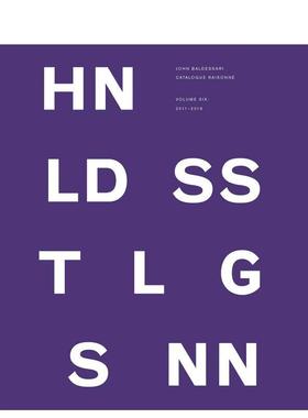 【预售】John Baldessari Catalogue Raisonne: Volume 6: 2011-2019约翰·巴尔代萨里作品集:第六卷:2011-2019 英文进口艺术画册