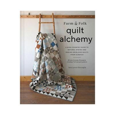 【现货】翰德 图书 农场&民间被子炼金术 Farm & Folk Quilt Alchemy英文进口原版图书籍进口正版Sara Larson Buscaglia