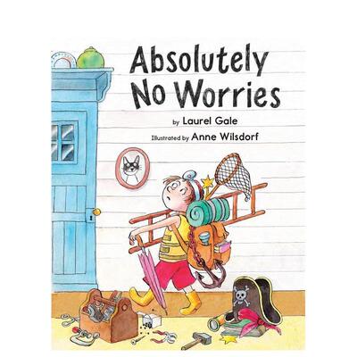 【预售】没问题 Absolutely No Worries英文进口原版儿童绘本图书Laurel Gale; Illustrated by Anne Wilsdorf