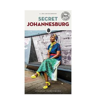 【现货】隐秘指南:约翰内斯堡 Secret Johannesburg 英文进口原版旅行图书Lisa Johnston - Claire Bell外文