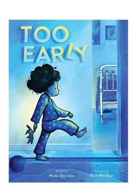 【现货】早起Too Early英文进口原版儿童绘本图书3-6岁Ericson  Nora自我认知情绪管理