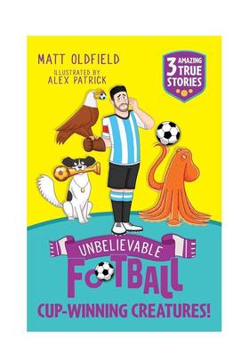 【预售】不可思议的足球短篇故事：夺冠神兽 Unbelievable Football Short Colour Stories英文进口原版儿童故事Matt Oldfield