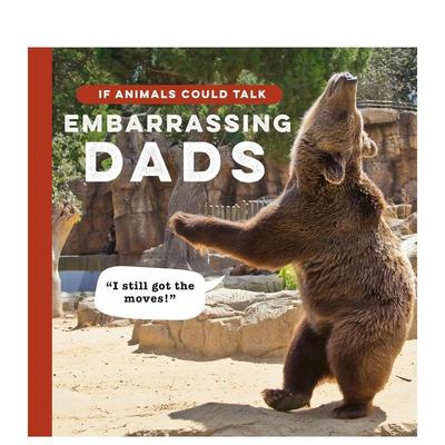 【预售】假如动物会说话：动物界尴尬的老爸 幽默 动物摄影 If Animals Could Talk: Embarrassing Dads 英文进口原版图书Frank H