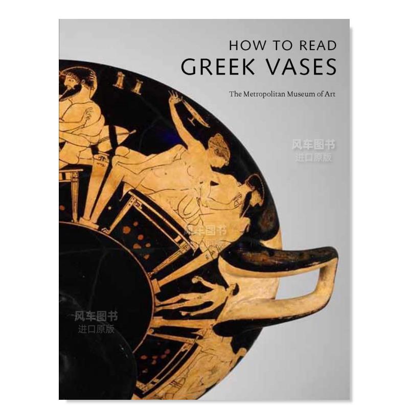 【预售】如何解读希腊花瓶【How to Read】Greek Vases英文艺术总论原版图书外版进口书籍Joan R. Mertens