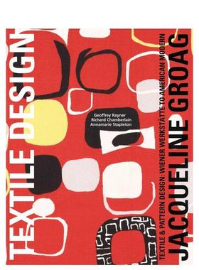 【预售】杰奎琳·格罗格：纺织品与图案设计 Jacqueline Groag 英文进口原版时尚设计图书Geoff Rayner Annamarie Stapleton Rich