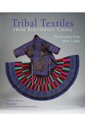 【预售】来自中国西南部落的部落纺织品 Tribal Textiles from Southwest China: Threads from 英文进口原版艺术画册画集Catheri
