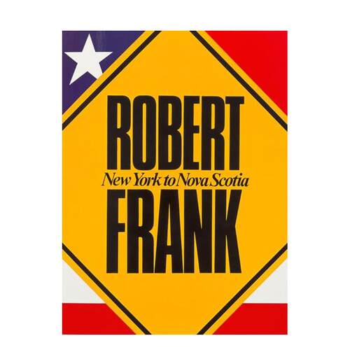 罗伯特&middot;弗兰克:从纽约到新斯科