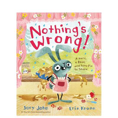 【预售】没什么问题！：一只野兔、一只熊和一些可以分享的馅饼Nothing's Wrong!: A Hare, a Bear, and Some Pie to Share英文进