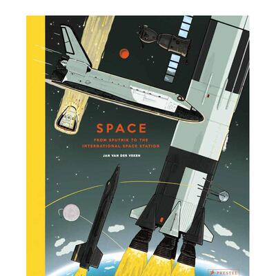 【现货】太空：从人造卫星到国际空间站 Space: From Sputnik to the International Space Station 英文进口原版图书儿童绘本