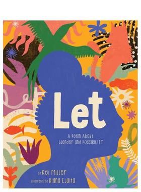 【现货】容许：奇迹与可能性 诗歌插画集 Let: A Poem About Wonder And Possibility 原版英文插画原画设定集正版图书
