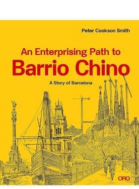 【预售】唐人街创业纪事 Enterprising Path to Barrio Chino， An 英文进口原版建筑设计图书Peter Cookson Smith