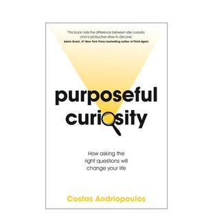 【预售】有目的的好奇心：提出正确的问题如何改变你的生活 Purposeful Curiosity : How asking。。。 英文进口原版商业行销图书