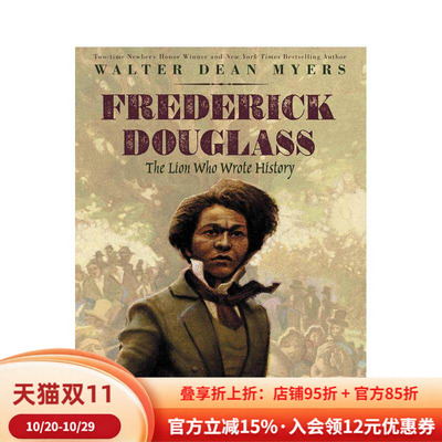 【现货】Frederick Douglass: The Lion 现货o Wrote History，弗雷德里克·进口正版 Myers 儿童绘本-人物传记