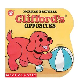 6岁 Bridwell Opposites 英文原版 图书籍进口正版 学反义词 Cliffords 大红狗克利弗德 Norman 儿童书适合3 现货