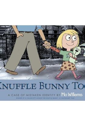 【预售】古纳什小兔又来了：错认案例一则（获凯迪克奖）Knuffle Bunny Too: A Case of Mistaken Identity英文儿童图书籍进口原版