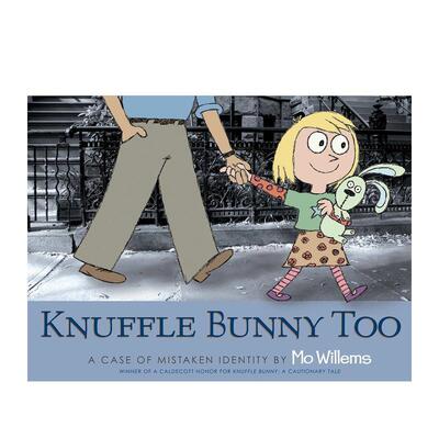 【预售】古纳什小兔又来了：错认案例一则（获凯迪克奖）Knuffle Bunny Too: A Case of Mistaken Identity英文儿童图书籍进口原版