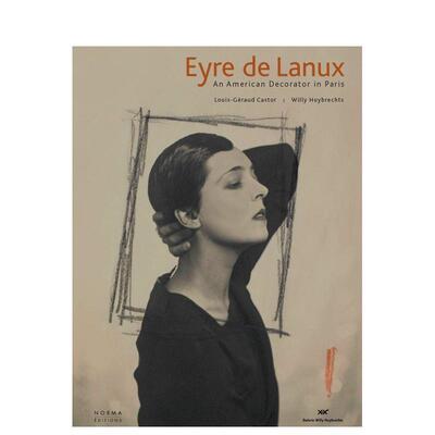 【预售】Eyre de Lanux: An American Decorator in Paris 埃-德-拉努斯：一个在巴黎的美国装饰家 英文进口原版版艺术画册画集外