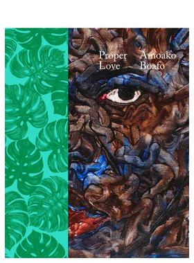 【预售】阿莫科·博阿福:人本之爱Amoako Boafo: Proper Love英文进口原版艺术画册画集Stella Rollig Sergey外文正版图书