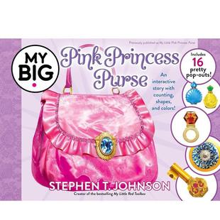 【预售】粉色公主包包(16个立体翻翻设计)【My Big Books】My Big Pink Princess Purse英文进口原版儿童趣味图书Stephen T. John