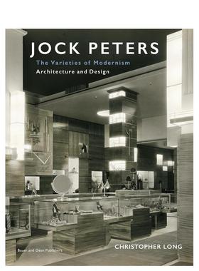 【预售】乔克?彼得斯，建筑与设计：现代主义的多样性 Jock Peters， architecture and Design 英文进口原版建筑设计图书Christo
