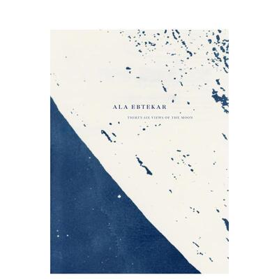 【预售】阿拉·埃博特卡尔：月球三十六景 Ala Ebtekar: Thirty-Six Views of the Moon 英文进口原版艺术画册画集Ala Ebtekar外文