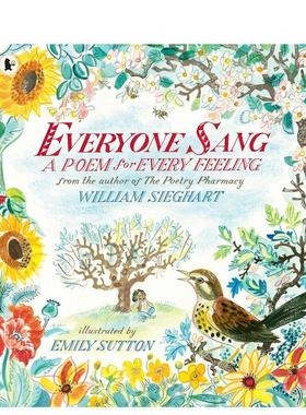 【预售】众生欢唱：心灵诗选 Everyone Sang: A Poem for Every Feeling 英文进口原版儿童绘本图书 英国水石书店年度礼物书Willi