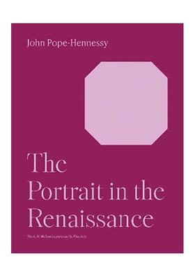 【预售】【梅隆艺术讲座丛书】文艺复兴时期的肖像画 The Portrait in the Renaissance 原版英文艺术画册画集John Pope-Hennessy